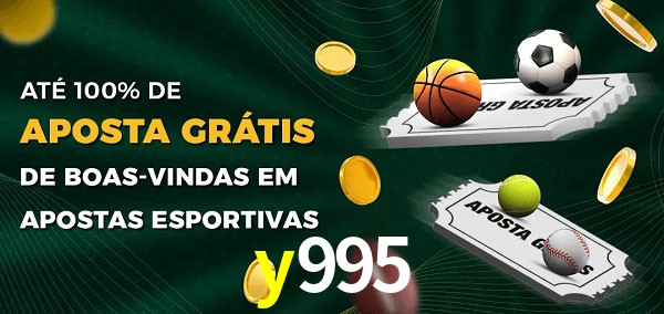 y995 Ate 100% de Aposta Gratis